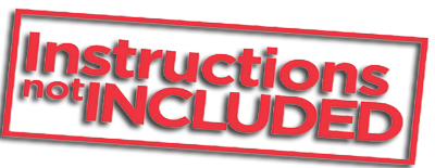 Instructions-Not-Included.png